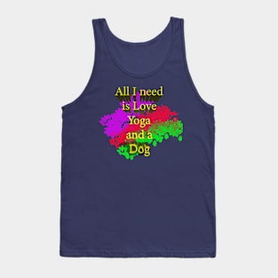 All I Need Is Love Yoga And A Dog Tank Top